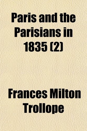 Paris and the Parisians in 1835 (2) (9781150582653) by Trollope, Frances Milton