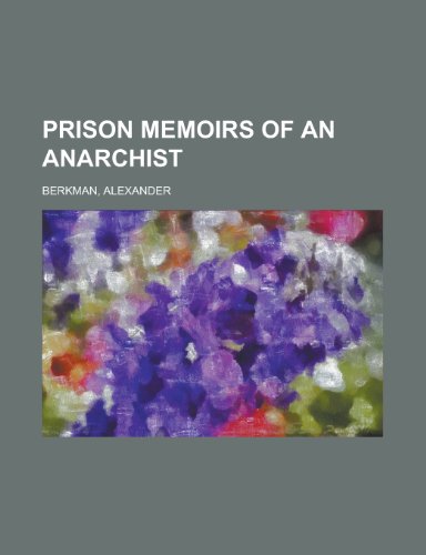 Prison Memoirs of an Anarchist (9781150584299) by Berkman, Alexander