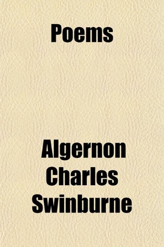 Poems & Ballads; Second & Third Series (9781150584312) by Swinburne, Algernon Charles