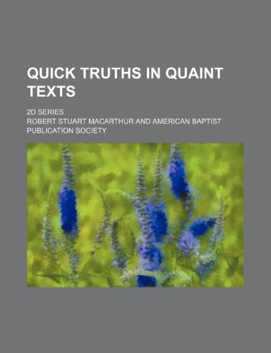 Quick Truths in Quaint Texts; 2D Series (9781150586477) by Macarthur, Robert Stuart