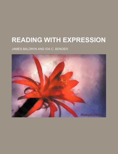 Reading with Expression (9781150594243) by Baldwin, James