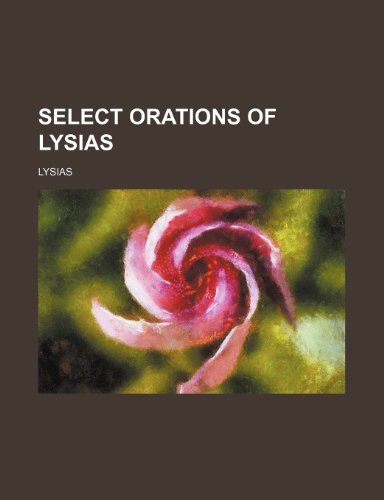 Select orations of Lysias (9781150595257) by Lysias