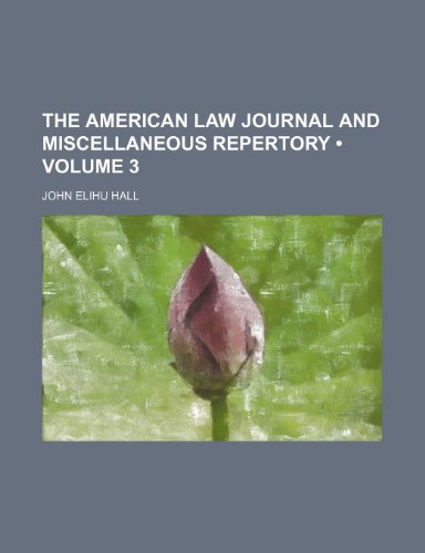 9781150599903: The American Law Journal and Miscellaneous Repertory (Volume 3)