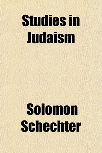 Studies in Judaism (9781150599958) by Schechter, Solomon