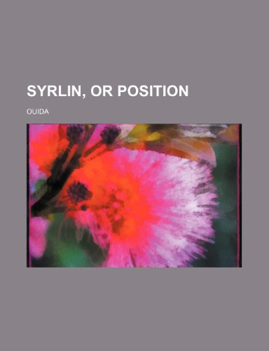 Syrlin, or Position (9781150600043) by Ouida