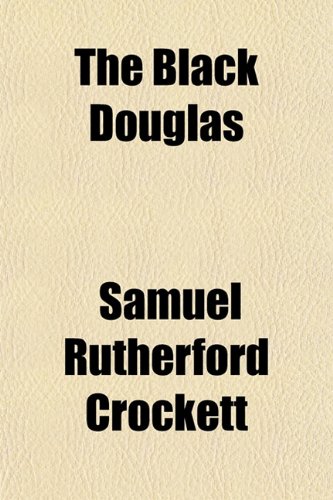 9781150603136: The Black Douglas
