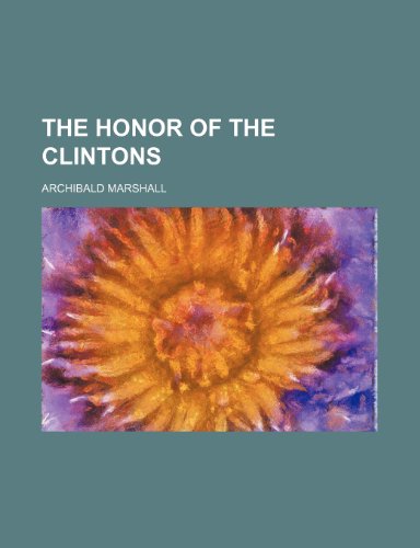 The honor of the Clintons (9781150605604) by Marshall, Archibald