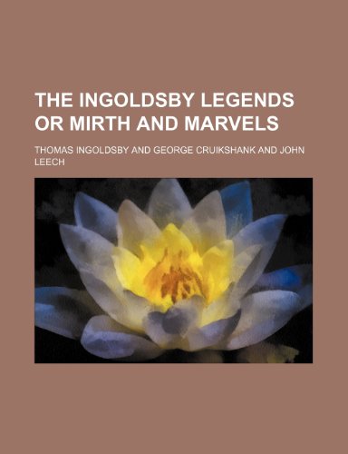 The Ingoldsby legends or Mirth and marvels (9781150607073) by Ingoldsby, Thomas