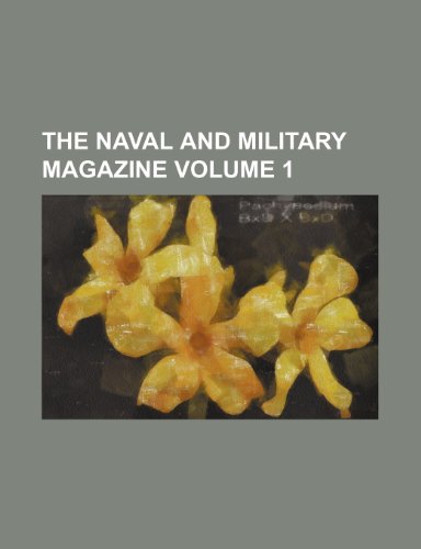9781150611735: The Naval and military magazine Volume 1