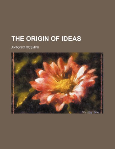 The Origin of Ideas (Volume 1) (9781150627507) by Rosmini, Antonio