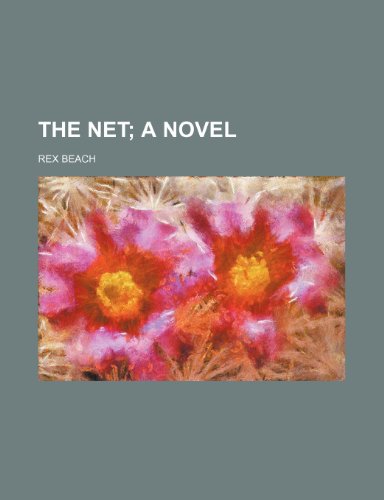 The net; a novel (9781150628528) by Beach, Rex
