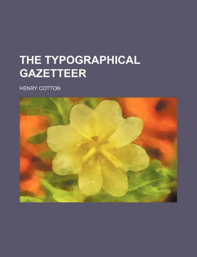 The typographical gazetteer (9781150650192) by Cotton, Henry