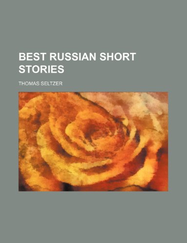 Best Russian short stories (9781150652288) by Seltzer, Thomas