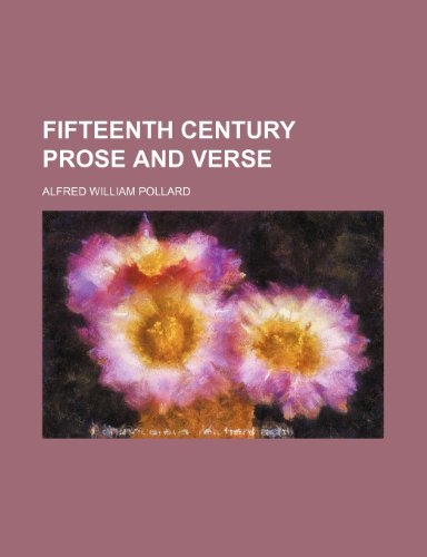 Fifteenth century prose and verse (9781150662133) by Pollard, Alfred William