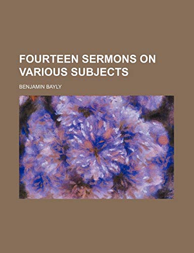 9781150663321: Fourteen Sermons on Various Subjects