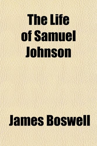Life of Samuel Johnson (Volume 3) (9781150675966) by Boswell, James