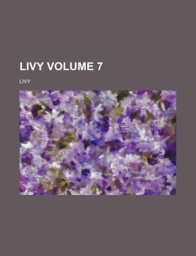 Livy Volume 7 (9781150679872) by Livy