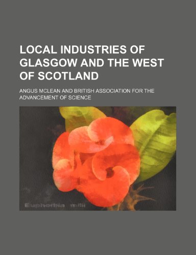 9781150680045: Local Industries of Glasgow and the West of Scotland