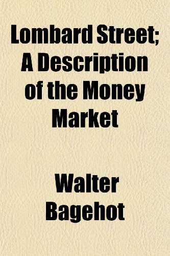 Beispielbild fr Lombard Street; A Description of the Money Market zum Verkauf von medimops