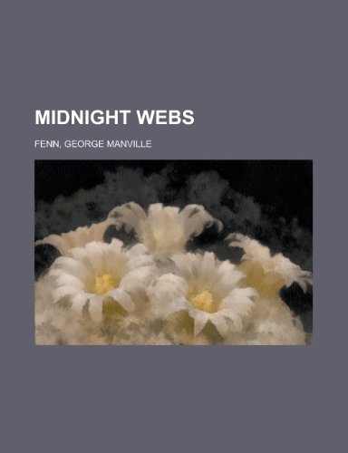 Midnight Webs (9781150686795) by Fenn, George Manville