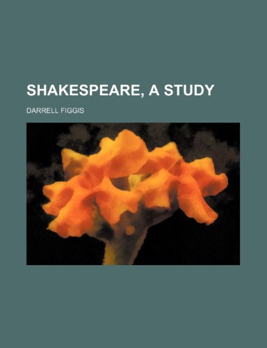 Shakespeare, a Study (9781150705038) by Figgis, Darrell