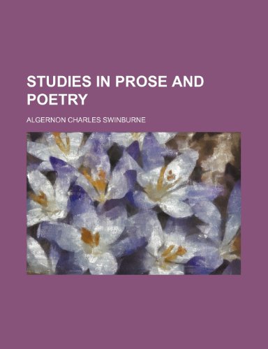 Studies in Prose and Poetry (9781150707544) by Swinburne, Algernon Charles