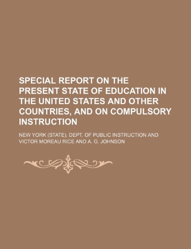 9781150708176: Special Report on the Present State of Education in the United States and Other Countries, and on Compulsory Instruction