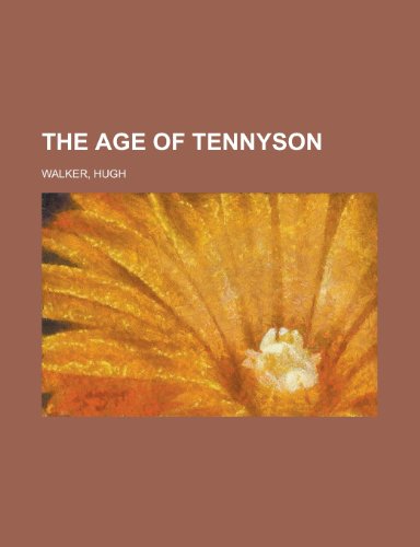 The Age of Tennyson (9781150710445) by Walker, Hugh