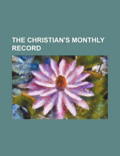 Stock image for The Christian's Monthly Record for sale by Phatpocket Limited