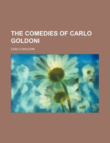 The comedies of Carlo Goldoni (9781150715761) by Goldoni, Carlo