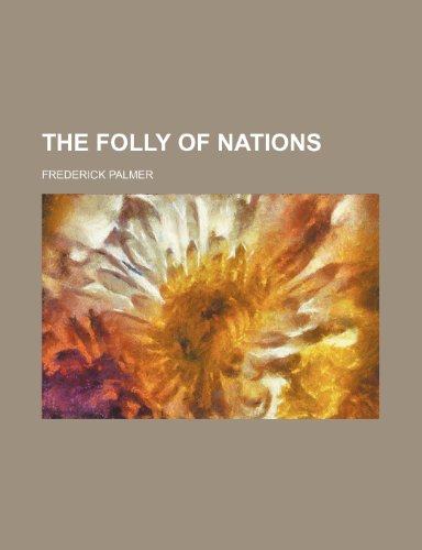 The Folly of Nations (9781150720260) by Palmer, Frederick