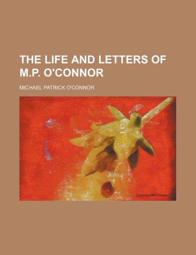 The Life and Letters of M.p. O'connor (9781150726606) by O'connor, Michael Patrick