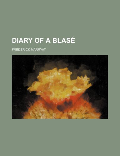 Diary of a blasÃ© (9781150742774) by Marryat, Frederick