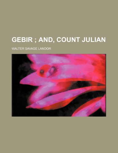 Gebir ; and, Count Julian (9781150744921) by Landor, Walter Savage