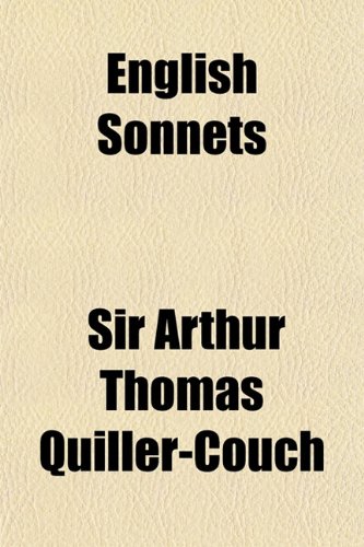 English Sonnets (9781150745683) by Quiller-Couch, Sir Arthur Thomas