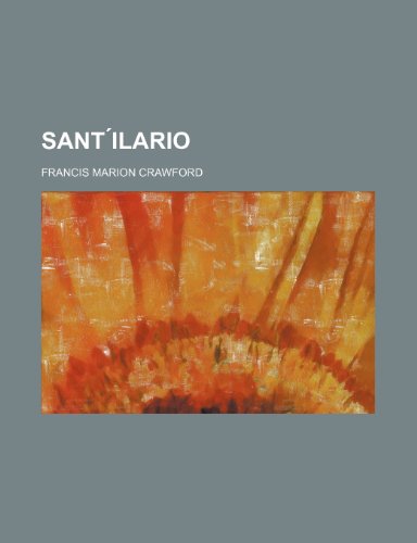 Sant ÌIlario (9781150752698) by Crawford, Francis Marion