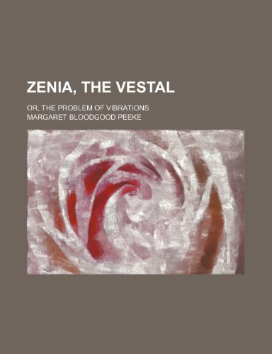 9781150765544: Zenia, the Vestal; Or, the Problem of Vibrations