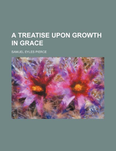 9781150767852: A Treatise Upon Growth in Grace