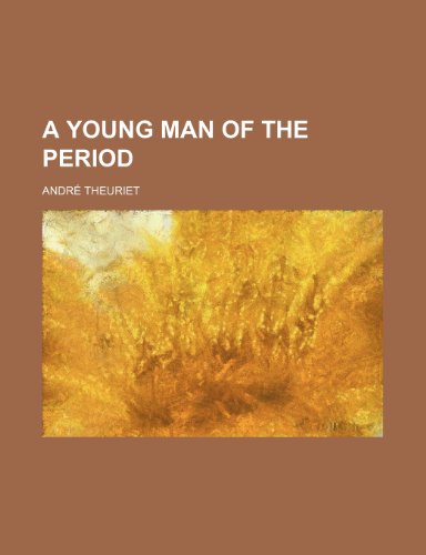 A young man of the period (9781150768521) by Theuriet, AndrÃ©