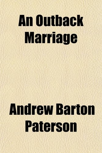 An Outback Marriage (9781150769238) by Paterson, Andrew Barton