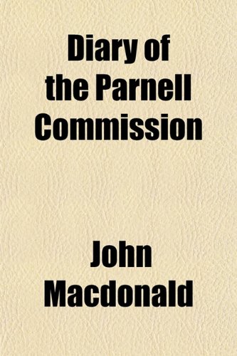Diary of the Parnell Commission (9781150770838) by MacDonald, John