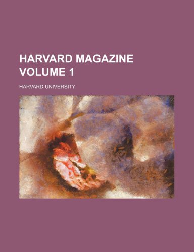 Harvard magazine Volume 1 (9781150773396) by University, Harvard