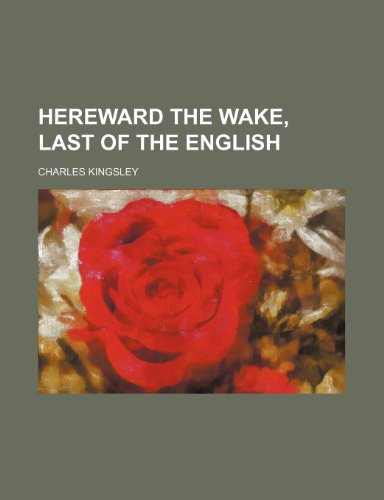 Hereward the wake, last of the English (9781150774461) by Kingsley, Charles