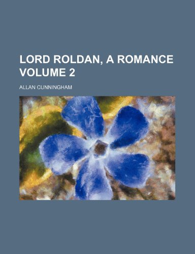 9781150776236: Lord Roldan, a romance Volume 2