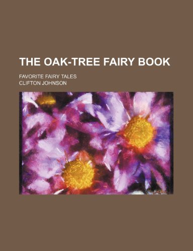 9781150791017: The oak-tree fairy book; favorite fairy tales