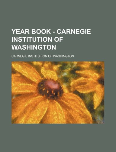 Year Book - Carnegie Institution of Washington (Volume 2) (9781150794445) by Washington, Carnegie Institution Of