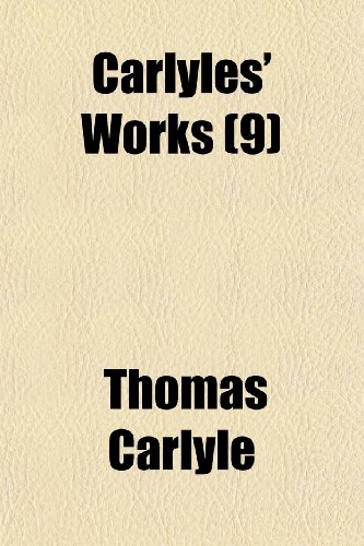 Carlyles' Works (Volume 9); History of Friedrich Ii. of Prussia (9781150797941) by Carlyle, Thomas
