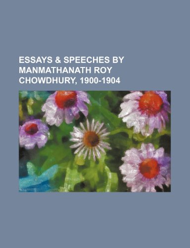 9781150800955: Essays & Speeches by Manmathanath Roy Chowdhury, 1900-1904