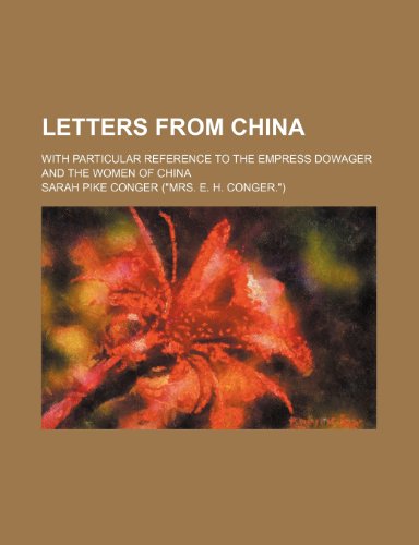 9781150801815: Letters From China; With Particular Reference to the Empress Dowager and the Women of China