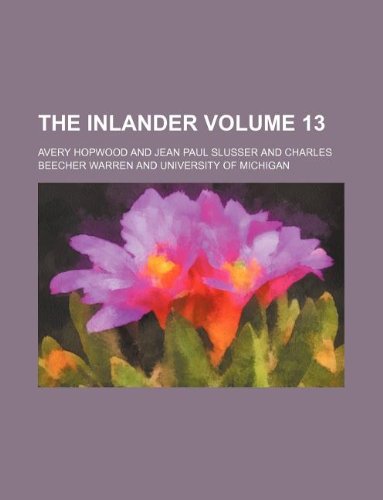 The Inlander Volume 13 (9781150810756) by Avery Hopwood